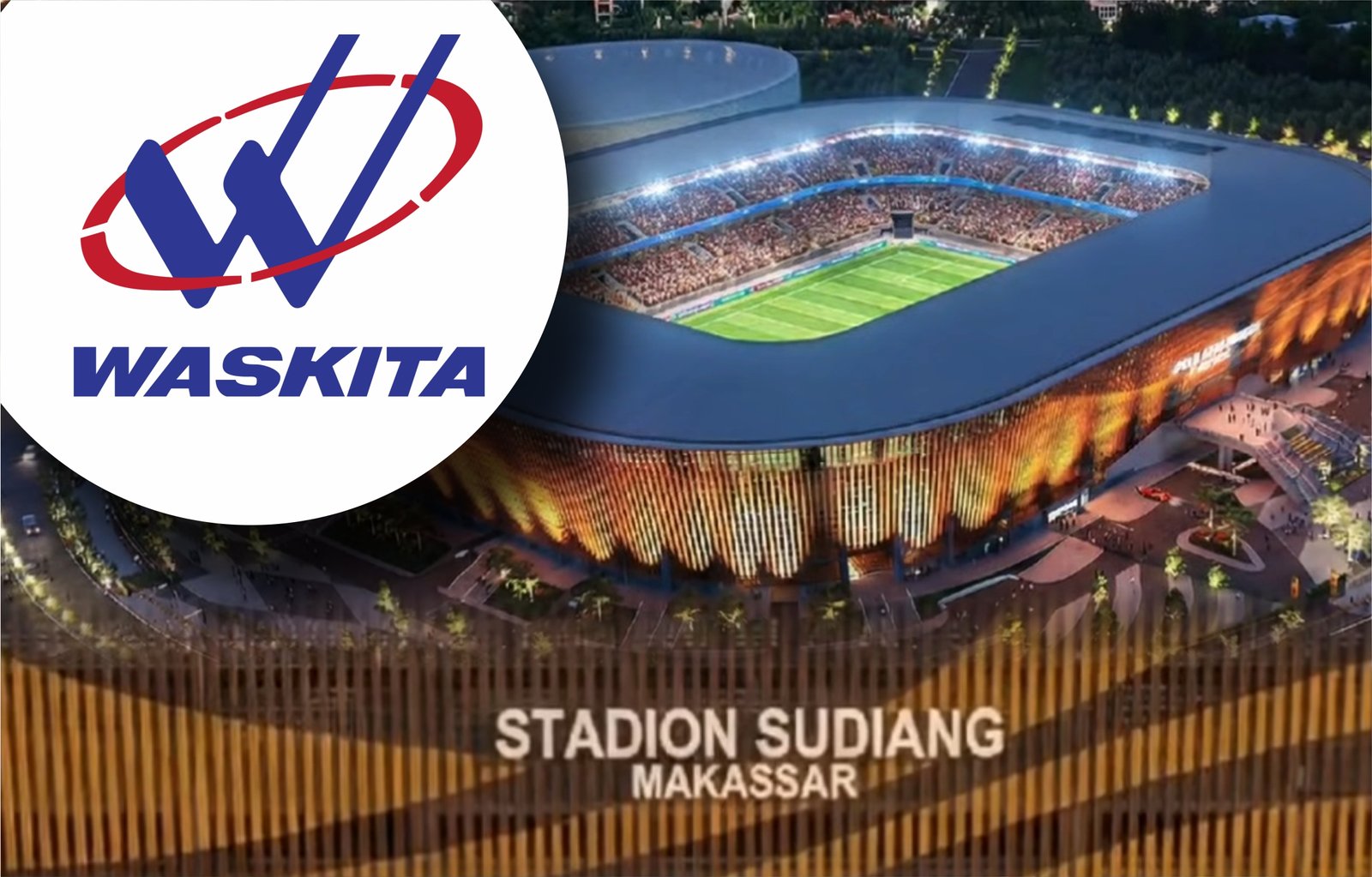 WASKITA -STADION SUDIANG