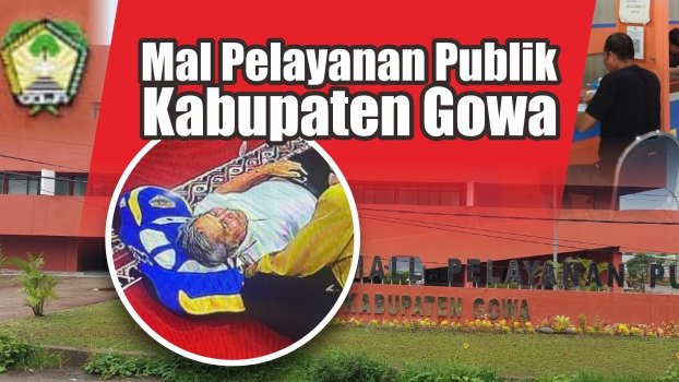 mal pelayanan publik kabupaten gowa dan ilustrasi lansia meninggal dunia usai mengurus dokumen disdukcapil di mpp gowa