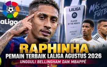 Raphinha pemain terbaik LaLiga Agustus 2026 mengungguli Bellingham dan Mbappe
